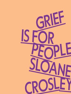 cover image of Grief Is for People